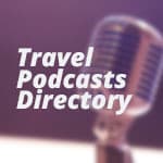Travel Podcasts Directory